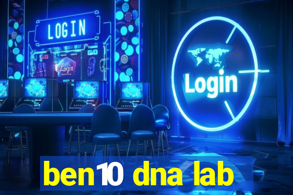 ben10 dna lab